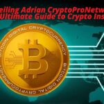 Unveiling Adrian CryptoProNetwork: Your Ultimate Guide to Crypto Insights